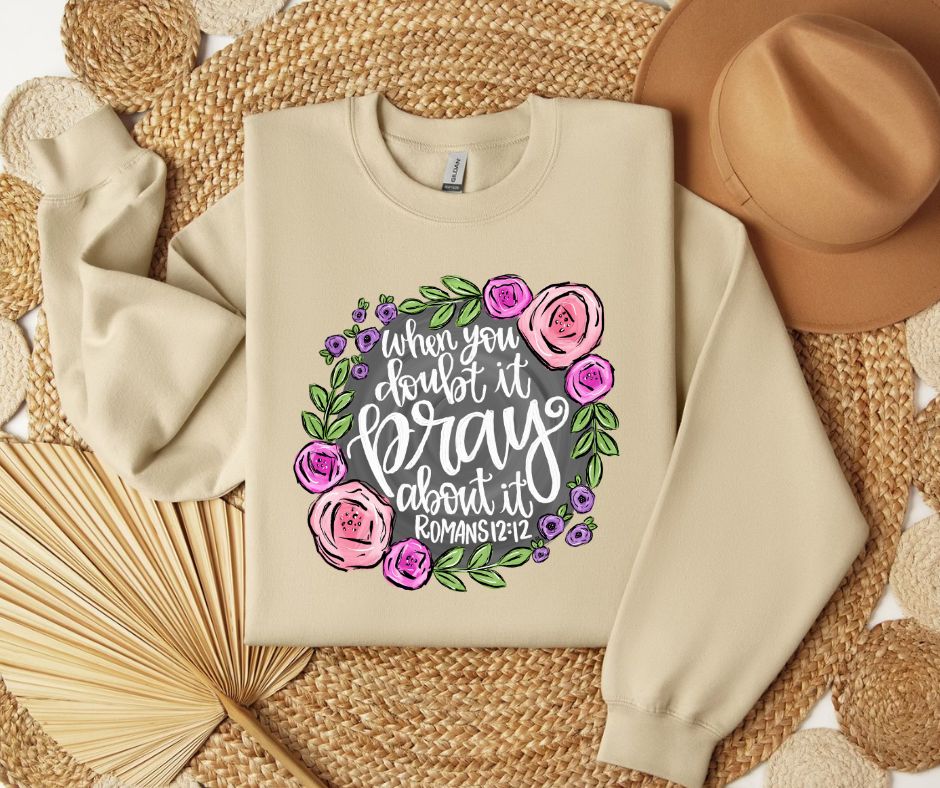 Pray About It SWEATSHIRT