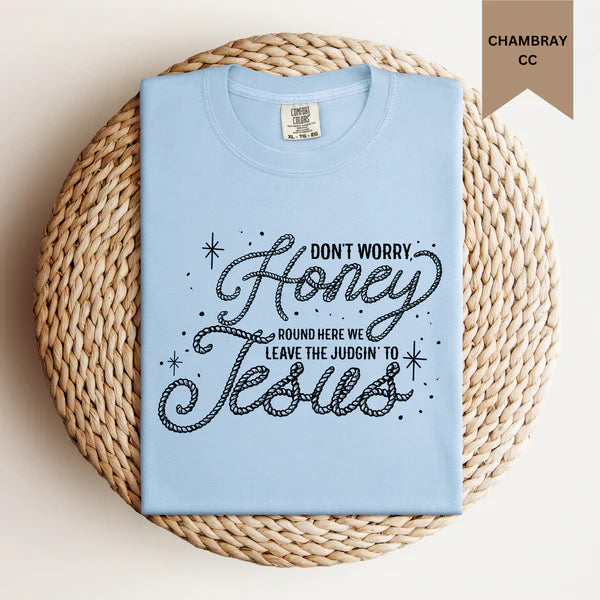 Judgin’ to Jesus Tee