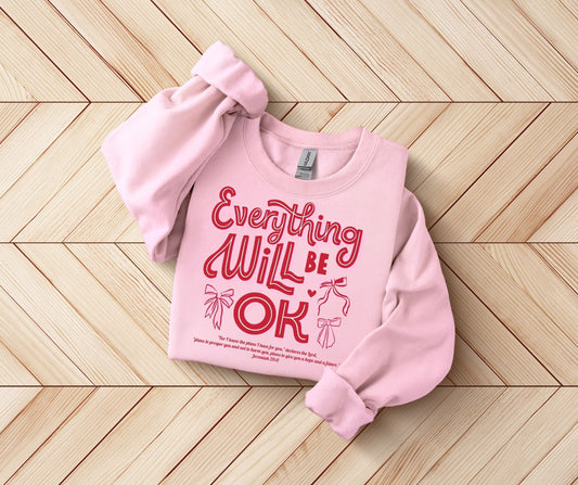 Everything Will Be Okay SWEATSHIRT