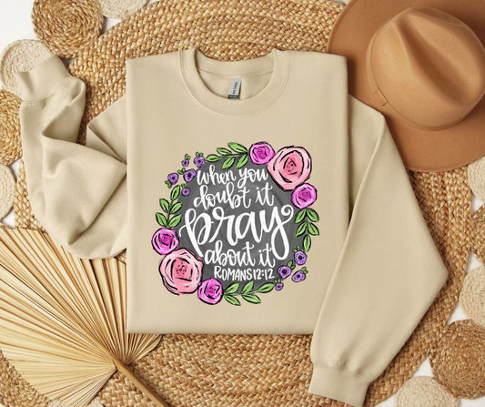 Pray About It SWEATSHIRT