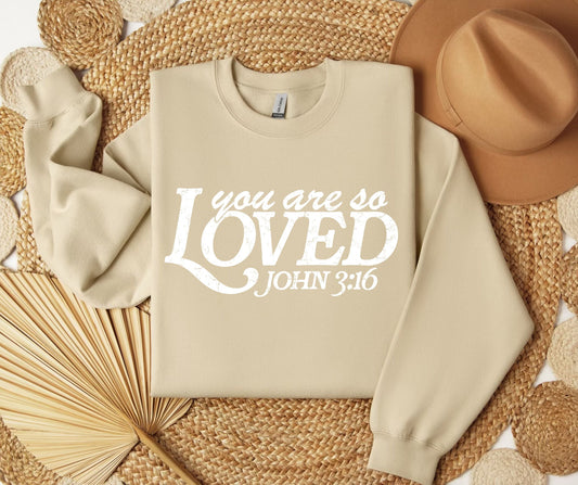 You Are So Loved Distressed SWEATSHIRT